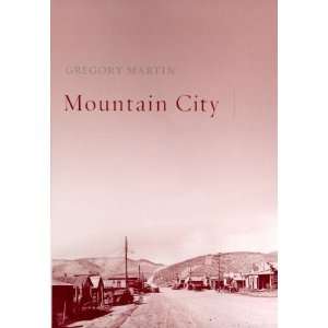   (Author)Mountain City (Hardcover) Gregory Martin (Author) Books