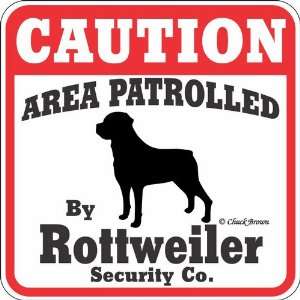  Dog Yard Sign Caution Area Patrolled By Rottweiler 