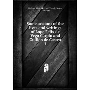  of the lives and writings of Lope Felix de Vega Carpio and Guillen 