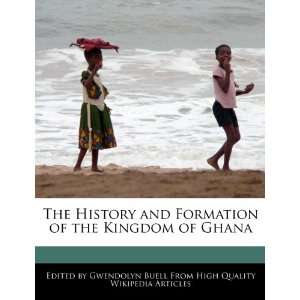   of the Kingdom of Ghana (9781241774356) Gwendolyn Buell Books