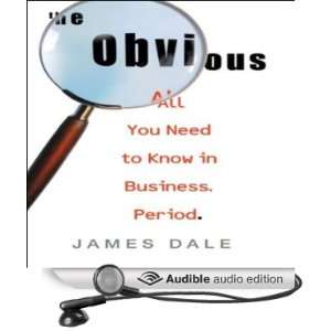 The Obvious All You Need to Know in Business. Period. [Unabridged 