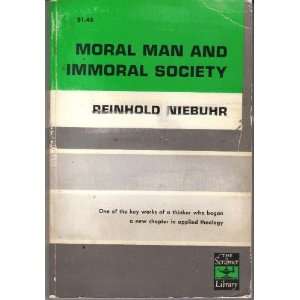  Moral Man and Immoral Society A Study in Ethics and 