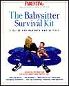   The Babysitter Survival Kit A Guide for Parents and 