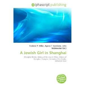  A Jewish Girl in Shanghai (9786134036757) Books