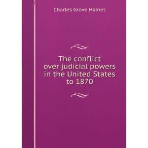   powers in the United States to 1870 Charles Grove Haines Books