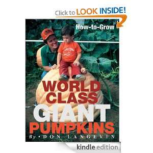 How To Grow World Class Giant Pumpkins Don Langevin  