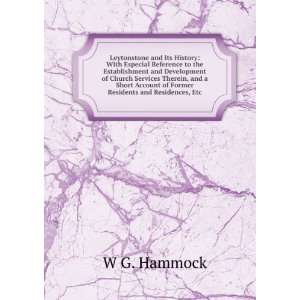   Account of Former Residents and Residences, Etc W G. Hammock Books