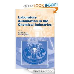 Laboratory Automation in the Chemical Industries David G. Cork, Tohru 