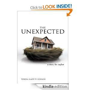 The UnexpectedA Story for Taylor Teresa (Lady T) Poulos  