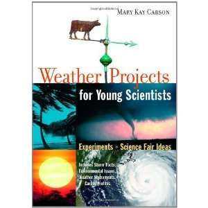 Weather Projects for Young Scientists Experiments and 