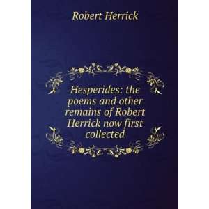   remains of Robert Herrick now first collected Robert Herrick Books