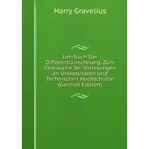   Und Technischen Hochschulen (German Edition) Harry Gravelius Books