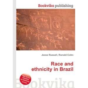 Race and ethnicity in Brazil Ronald Cohn Jesse Russell  