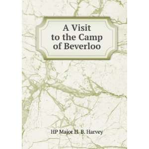   to the Camp of Beverloo HP Major H. B. Harvey  Books