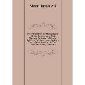   Residence in Their Immediate Society, Volume 2 Meer Hasan Ali Books