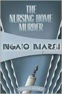 The Nursing Home Murders Ngaio Marsh