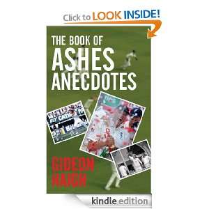 The Book of Ashes Anecdotes Gideon Haigh  Kindle Store