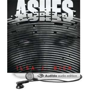  Ashes Ashes Trilogy, Book 1 (Audible Audio Edition) Ilsa 