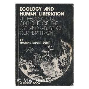  and Human Liberation  a Theological Critique of the Use and Abuse 