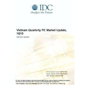 Vietnam Quarterly PC Market Update, 1Q10 Yen Phan, Bryan Ma  