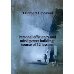   mind power building course of 12 lessons D Herbert Heywood Books
