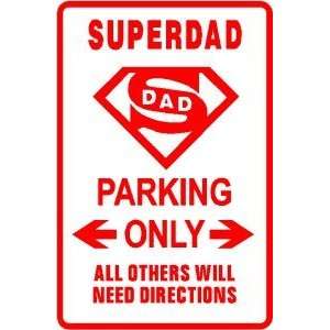    SUPERDAD PARKING special dad father joke sign