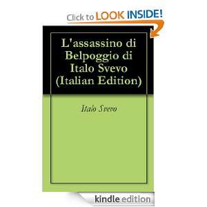 assassino di Belpoggio di Italo Svevo (Italian Edition) Italo Svevo 