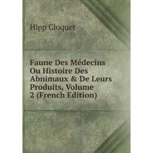   & De Leurs Produits, Volume 2 (French Edition) Hipp Cloquet Books