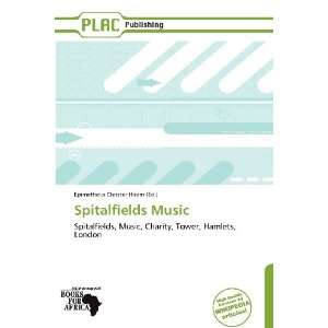   Spitalfields Music (9786138578819) Epimetheus Christer Hiram Books