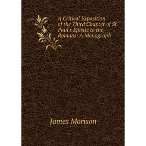   Chapter of St. Pauls Epistle to the Romans A Monograph James