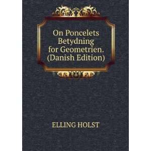   for Geometrien. (Danish Edition) ELLING HOLST  Books