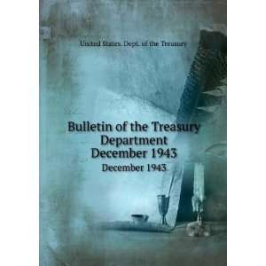   Treasury Department. December 1943 United States. Dept. of the