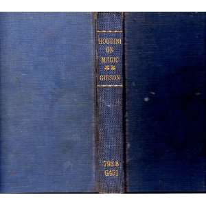    Houdini On Magic Walter B. & Young, Morris N. Gibson Books