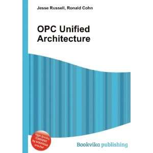 OPC Unified Architecture Ronald Cohn Jesse Russell  Books
