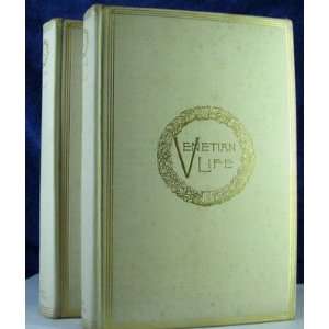  VENETIAN LIFE VOL.one and Two WILLIAM DEAN HOWELLS Books