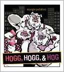 Hogg, Hogg, & Hog Margie Palatini