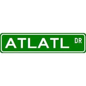  ATLATL Street Sign   Sport Sign   High Quality Aluminum 