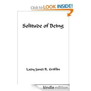 Solitude of Being Lady Janét R. Griffin  Kindle Store