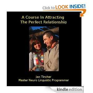 Course In Attracting The Perfect Relationship Jan Tincher, Master 