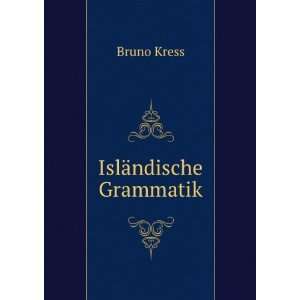  IslÃ¤ndische Grammatik Bruno Kress Books