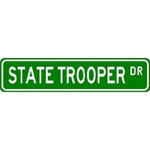 STATE TROOPER Street Sign ~ Custom Aluminum Street Signs