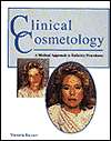 Clinical Cosmetology A Medical Approach to Esthetic Procedures 