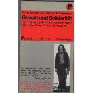 Gewalt und Solidaritat Zur Ermordung Ulrich Schmuckers durch Genossen 