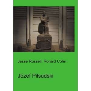 JÃ³zef PiÅsudski Ronald Cohn Jesse Russell  Books