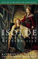   Isolde Queen of the Western Isle (Tristan and Isolde 