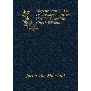   Uitg. En Toegelicht (Dutch Edition) Jacob Van Maerlant Books