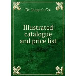    Illustrated catalogue and price list. Dr. Jaegers Co. Books
