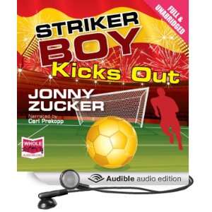  Striker Boy Kicks Out (Audible Audio Edition) Jonny 