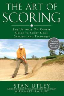   The Art of Scoring The Ultimate On Course Guide to 