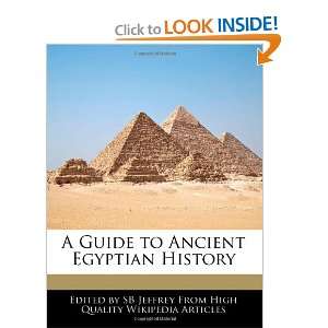   Guide to Ancient Egyptian History (9781240863747) SB Jeffrey Books
